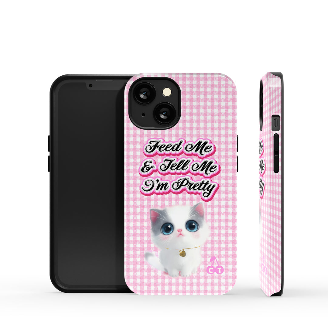 Feed Me and Tell Me I'm Pretty Phone Case